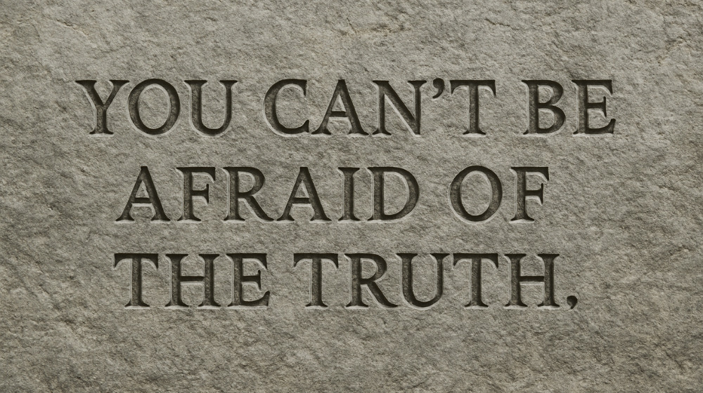 ジャックヘラーの言葉「You can’t be afraid of the truth.」